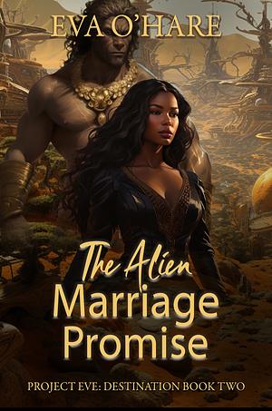 The Alien Marriage Promise by Eva O'Hare