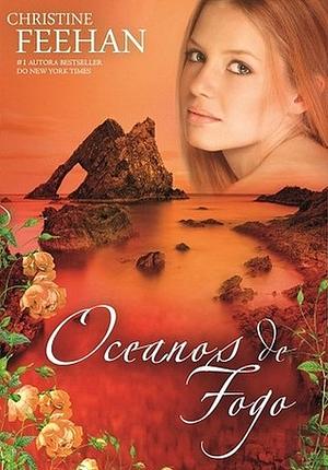 Oceanos de Fogo by Christine Feehan