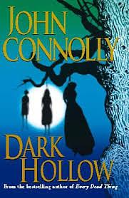 Dark Hollow by John Connolly