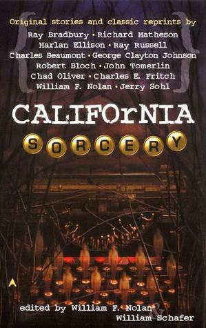 California Sorcery by William F. Nolan, William Schafer