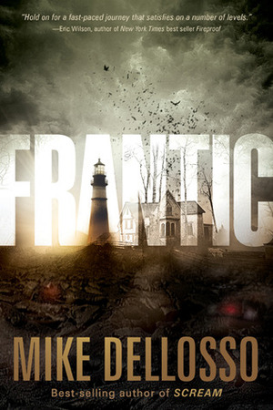 Frantic by Mike Dellosso