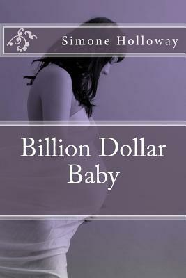 Billion Dollar Baby by Simone Holloway