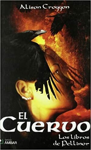 El Cuervo by Alison Croggon