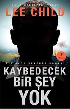 Kaybedecek Bir Şey Yok by Lee Child, Lee Child