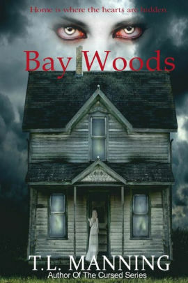 Bay Woods by T.L. Manning