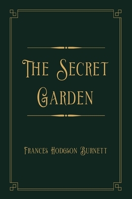 The Secret Garden: Gold Deluxe Edition by Frances Hodgson Burnett