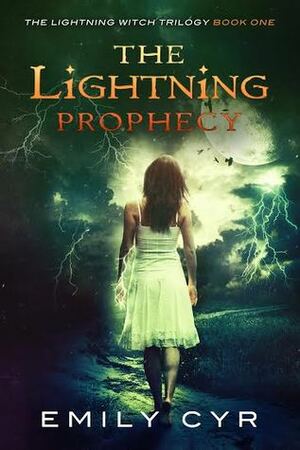 The Lightning Prophecy by Emily Cyr