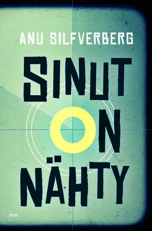 Sinut on nähty by Anu Silfverberg