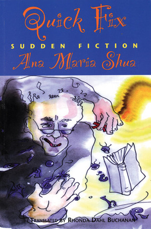 Quick Fix: Sudden Fiction by Luci Mistratov, Ana María Shua, Rhona Dahl Buchanan