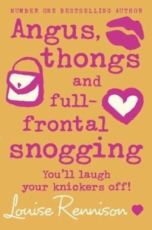 Angus, Thongs and Full-frontal Snogging by Louise Rennison