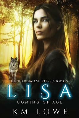 Lisa - Coming Of Age (Book 1 of The Guardian Shifters): coming of Age by Kellie Dennis @Book Cover by Design, Km Lowe