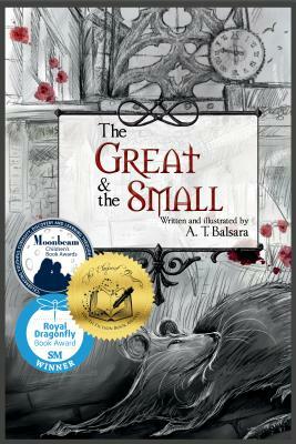 The Great & the Small by A. T. Balsara