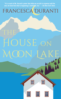 The House on Moon Lake by Francesca Duranti