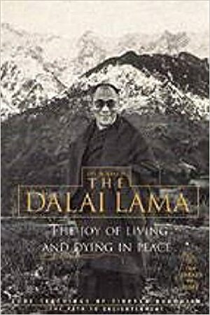 the joy of living and dying by Dalai Lama XIV