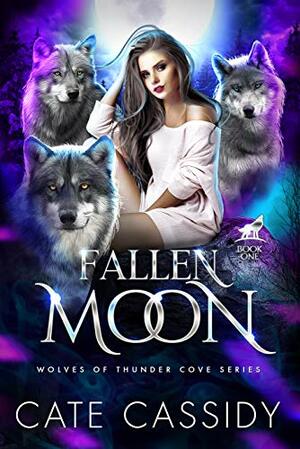 Fallen Moon: Wolves of Thunder Cove: A Paranormal Shifter Romance by Cate Cassidy