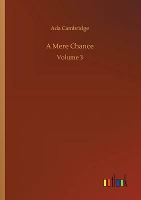 A Mere Chance by Ada Cambridge