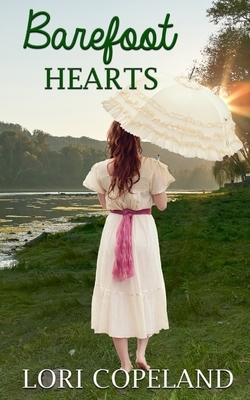 Barefoot Hearts by Lori Copeland