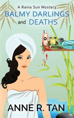 Balmy Darlings and Deaths by Anne R. Tan
