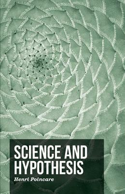 Science and Hypothesis by Henri Poincare