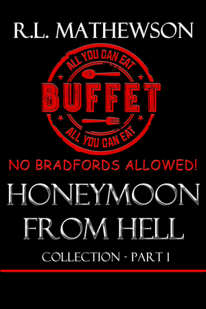 Honeymoon from Hell Box Set I by R.L. Mathewson