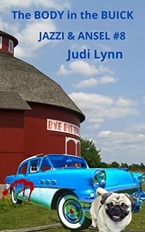 The Body in the Buick by Judi Lynn