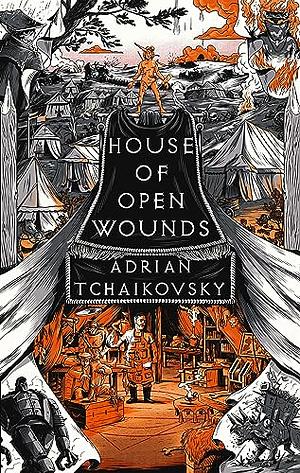 House of Open Wounds by Adrian Tchaikovsky