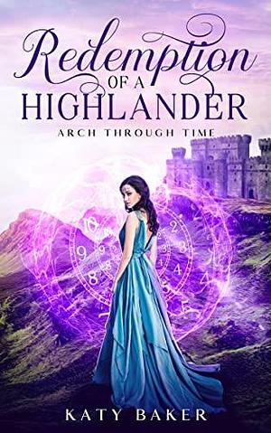 Redemption of a Highlander by Katy Baker, Katy Baker