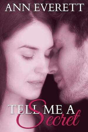 Tell Me a Secret by Ann Everett