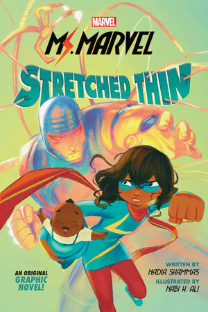 Ms. Marvel: Stretched Thin by Nadia Shammas