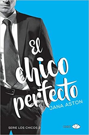 El chico perfecto by Jana Aston