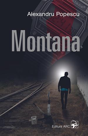 Montana by Alexandru Popescu, Alexandru Popescu