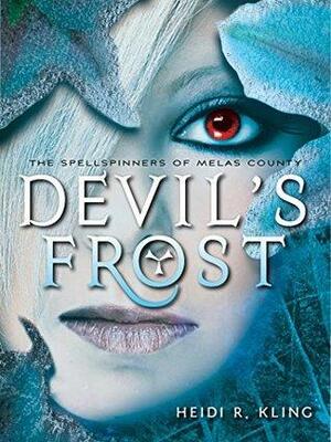 Devil's Frost, Spellspinners Series #3 by Heidi R. Kling