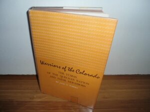 Warriors of the Colorado: the Yumas of the Quechan Nation and their Neighbours by Jack D. Forbes