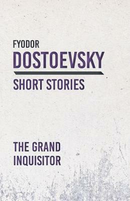 The Grand Inquisitor by Fyodor Dostoevsky