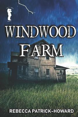 Windwood Farm by Rebecca Patrick-Howard