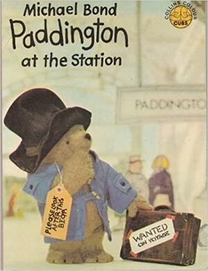 Paddington at the Station by Michael Bond