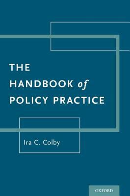 Handbook of Policy Practice by Ira C. Colby