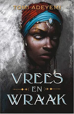 Vrees en wraak by Tomi Adeyemi