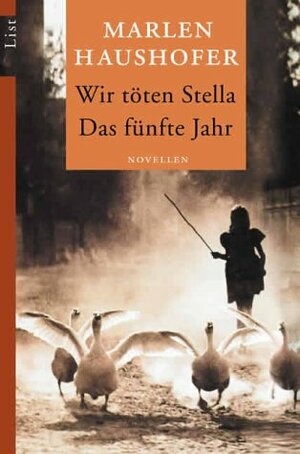 Wir töten Stella / Das fünfte Jahr by Marlen Haushofer