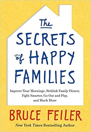 Секреты счастливых семей. Мужской взгляд by Bruce Feiler
