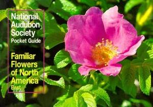 National Audubon Society Pocket Guide to Familiar Flowers: East by National Audubon Society