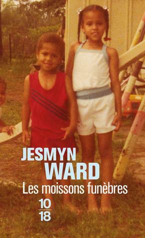Les moissons funèbres by Jesmyn Ward