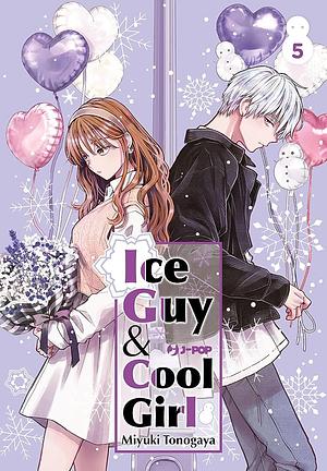 Ice guy & cool girl, Vol. 5 by Miyuki Tonogaya