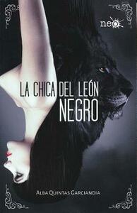 La Chica del Leon Negro by Alba Quintas Garciandia