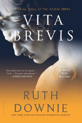 Vita Brevis: A Crime Novel of the Roman Empire by Ruth Downie