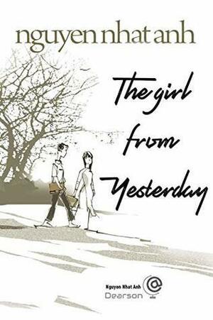 The girl from yesterday by Nguyễn Nhật Ánh