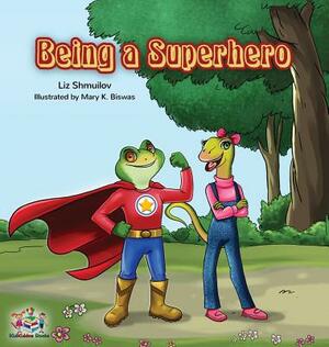 Being a Superhero by Kidkiddos Books, Liz Shmuilov