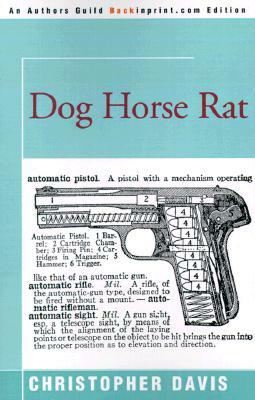 Dog Horse Rat by Christopher Davis