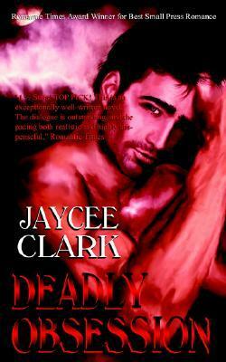 Deadly Obsession by Jaycee Clark