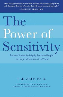 The Power of Sensitivity by Ted Zeff